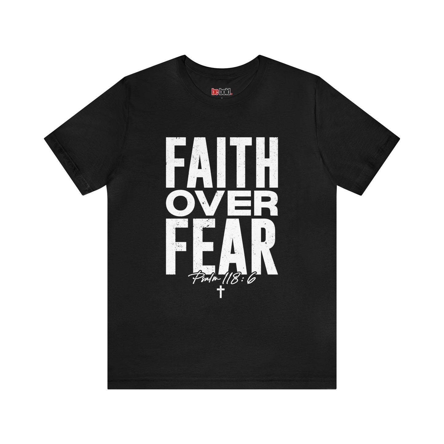 Faith Over Fear Christian Tee