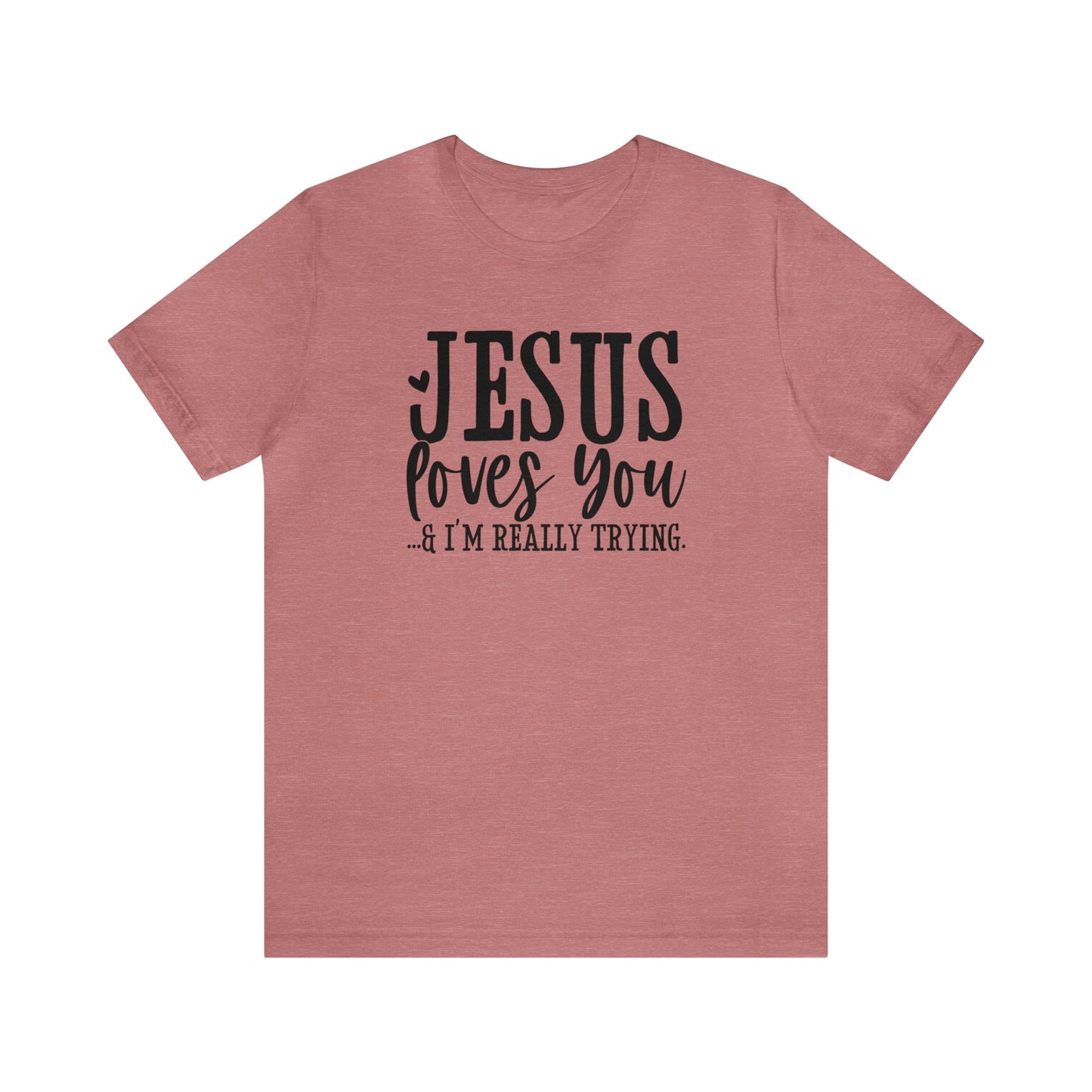 Jesus Loves You Christian Tee