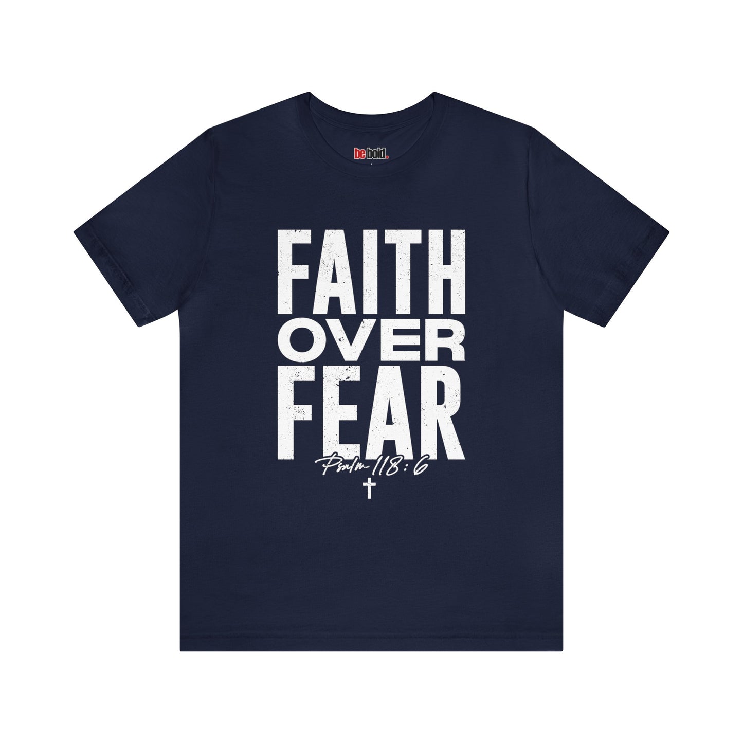 Faith Over Fear Christian Tee