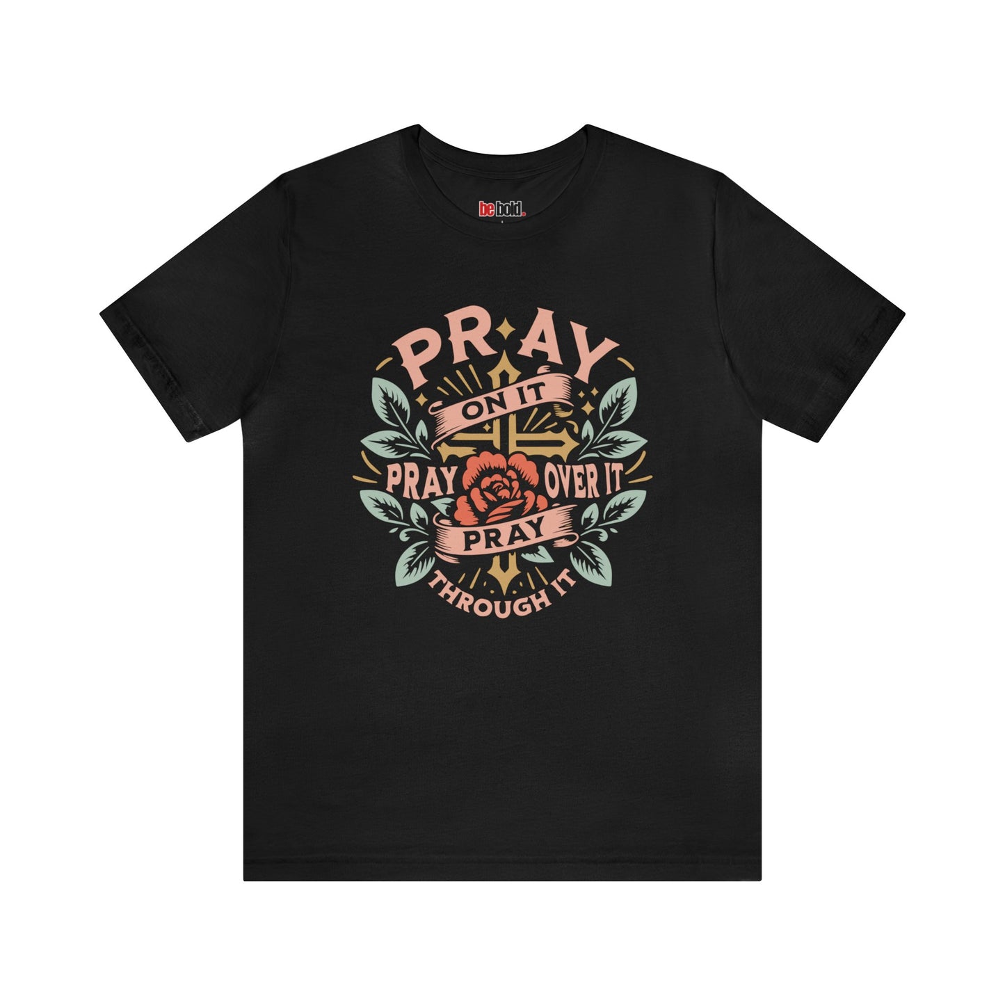 Pray On It Christian Tee