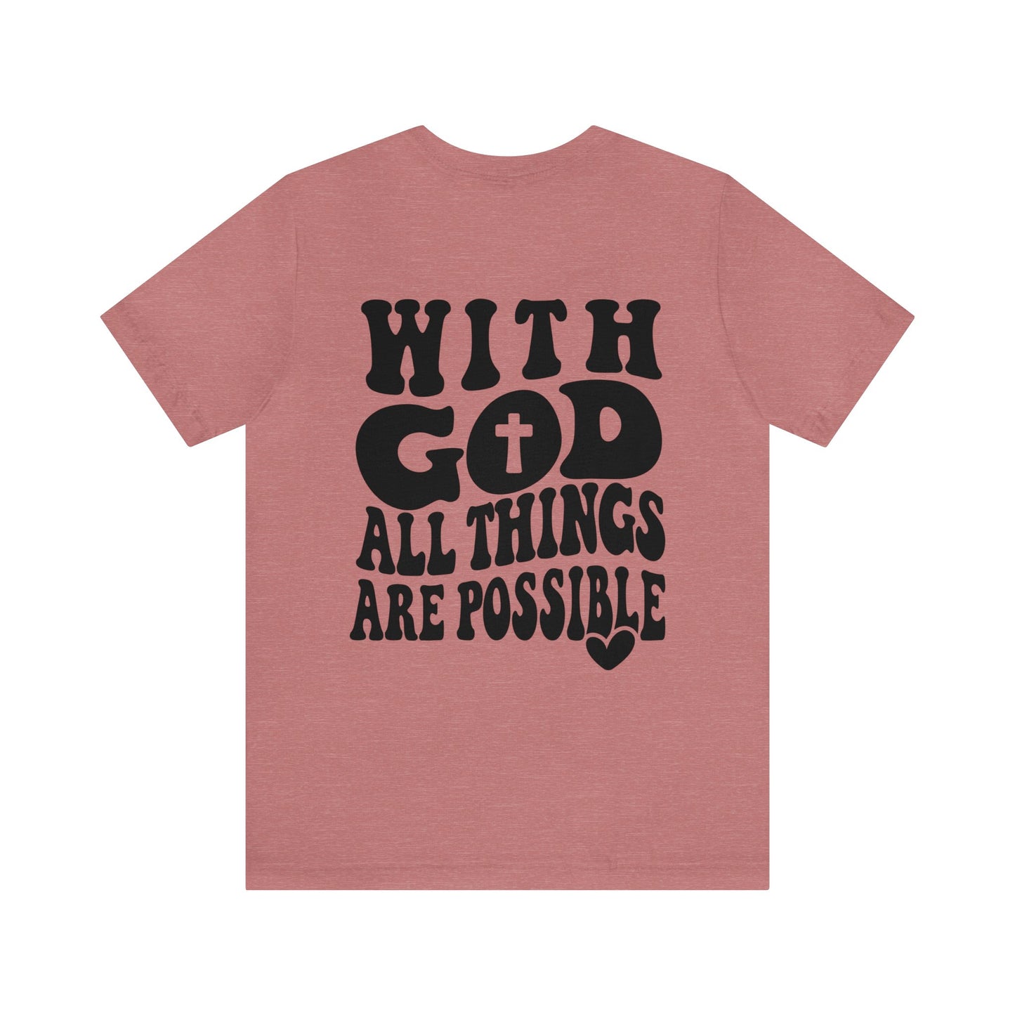 With God All Things Are Possible Christian Tee