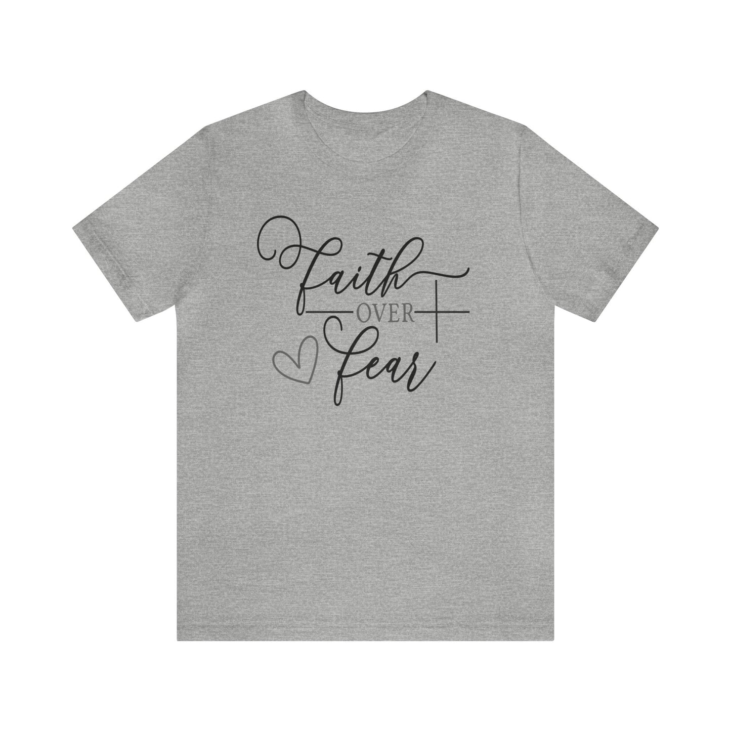 Faith Over Fear Christian Tee