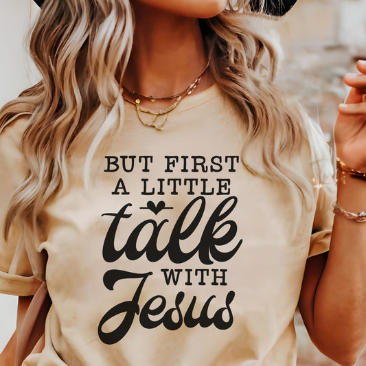Christian Tee, Talk with Jesus Christian T-shirt, Woman in tan Faith Apparel 