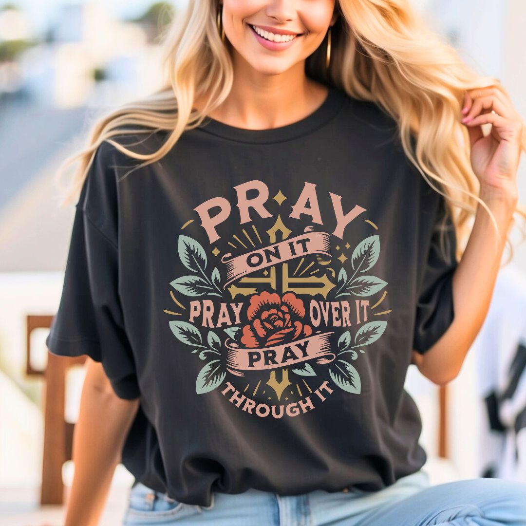 Pray On It Christian Tee