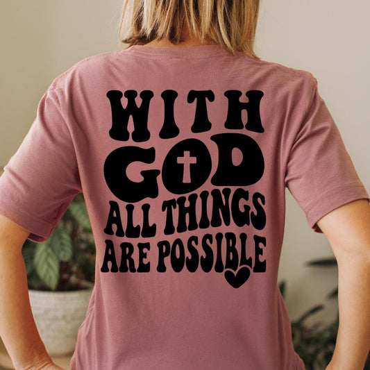 With God All Things Are Possible Christian Tee